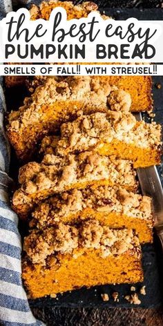 pumpkin bread with crumbs on top and text overlay that reads the best easy pumpkin bread