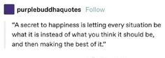 a text message that reads, purple buddha quotes follow as secret to happiness is letting every situation be what it is instead of what you think