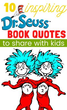 dr seuss's book quotes to share with kids 10 surprising dr seuss books