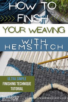 the instructions for how to finish your weaving with hemstitch