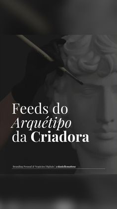 the cover of feeds do arquetipo da criadora, with an image of a statue holding a paintbrush