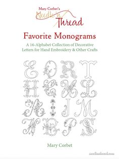 the front cover of mary corbet's threadwork threadd favorite monograms