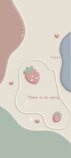 there is no sorry on the wall with hearts and strawberrys in pink, blue and white