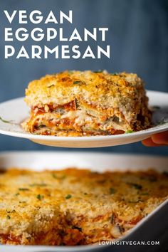 two plates with lasagna casserole on them and the text vegan eggplant parmesan