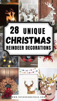 christmas decorations are featured in this collage with the words, 28 unique christmas reindeer decorations