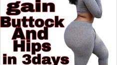 a woman in tight pants with the words gain buttocks and hips in 3 days