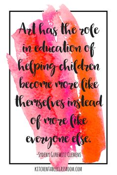 Homeschool mamas have a lot of things on their "to teach" list.It's easy to let the extras like home school art slide because they seem less than necessary. Quotes Artist, Arts Education Quotes, Art Room Posters, Classe D'art, Kitchen Quotes, Middle School Art, Teacher Quotes