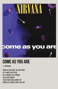 an advertisement for nirvana's upcoming album, come as you are