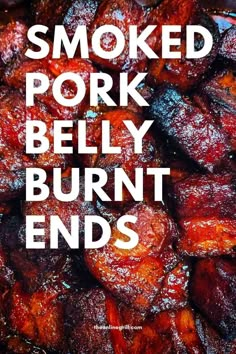 the words smoked pork belly burnt ends are shown