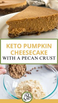 Keto Pumpkin Cheesecake with a Pecan Crust No Bake Keto Pumpkin Cheesecake, Pumpkin Cheesecake No Bake, Gluten Free Pumpkin Cheesecake, Soft Foods To Eat, Keto Pumpkin Cheesecake, Layered Pumpkin Cheesecake, Gluten Free Pecan, Pecan Crust