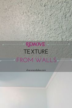 a white room with the text remove texture from walls above it in pink and black