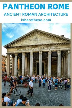 an ancient roman architecture with people walking around it and the words pantheon rome