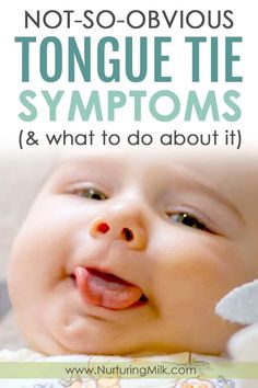 a baby smiling with the words not - so - obvious tonguetie symptoms and what to do about it