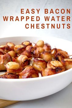 bacon wrapped water chestnuts in a white bowl