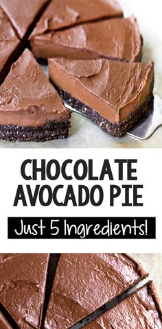 chocolate avocado pie with text overlay that reads, just 5 ingredients on it