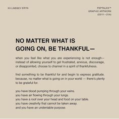 a poster with the words no matter what is going on, be thank