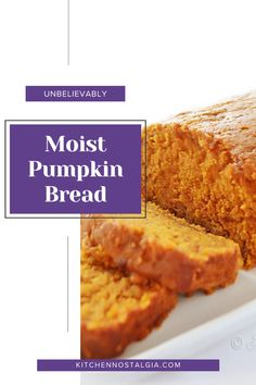 a loaf of pumpkin bread on a plate with the words most pumpkin bread below it