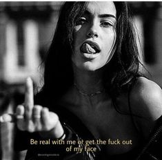 Good Vibe Tribe, Grunge Quotes, Badass Quotes, Queen Quotes, Be Real