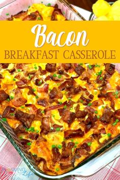 bacon breakfast casserole in a glass dish