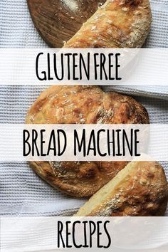 two loaves of bread sitting on top of a white and blue towel with the words gluten free bread machine recipes