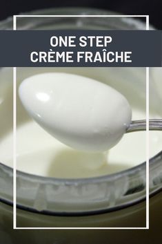 a spoon full of cream with the words one step creme fraiche