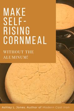 two baked cookies sitting on top of each other in front of the words make self - rising cornmeal without the aluminum