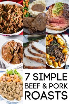 different types of beef and pork roasts with text overlay that reads, 7 simple beef & pork roasts