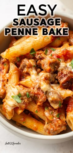 an easy sausage penne bake in a white bowl with the title above it