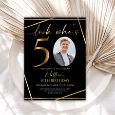 a black and gold 50th birthday party card with a photo on the front that says, look who's 5