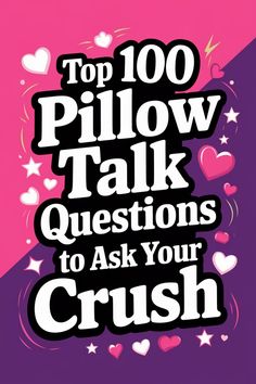 Top 100 Pillow Talk Questions to Ask Your Crush, with heart illustrations on a pink and purple background. Deep Topics To Talk About, Questions To Ask Crush, Pillow Talk Questions, Questions To Ask Your Crush, Hypothetical Questions, Topics To Talk About, Fun Icebreakers