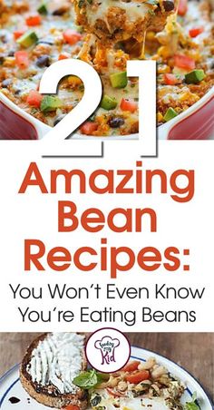 the cover of 21 amazing bean recipes you won't even know you're eating beans