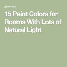 the text reads, 15 paint colors for rooms with lots of natural light