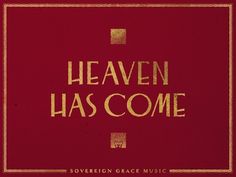 the cover art for heaven has come, which features gold foil lettering on red paper