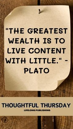 a piece of paper that says the greatest wealth is to live content with little plato