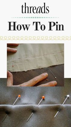 an image of sewing needles and pins on the side of a piece of fabric with text overlay that reads, how to pin