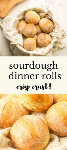 bread rolls in a basket with the words sourdough dinner rolls crisp crust