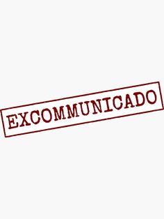 a red stamp that says excommunicado in spanish on a white background