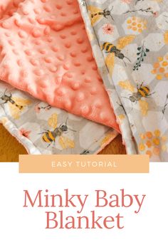 the easy baby blanket is made with minky fabric