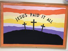 a painting with three crosses and the words jesus paid it all