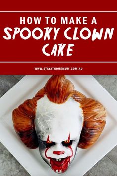 a close up of a clown's face with the words how to make a spooky clown cake