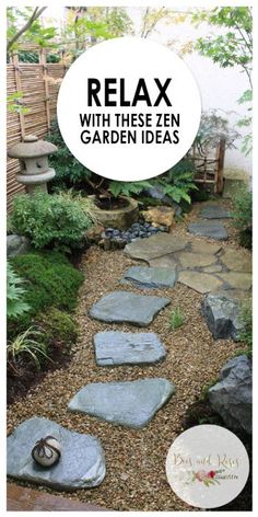 a stone path with the words relax with these zen garden ideas