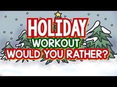 the holiday workout would you rather?