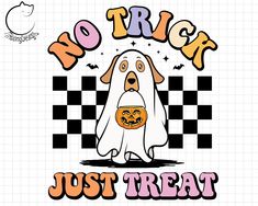 a dog with a pumpkin in its mouth and the words, no trick just treat