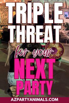 a poster with the words triple threat for your next party in pink and white letters