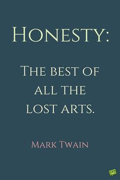 mark twain quote about honesty the best of all the lost arts