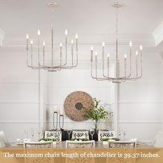 the chandelier is 39 inches long and hangs above the dining room table with white chairs