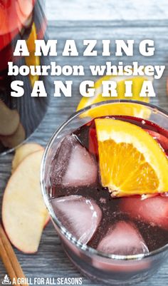 an image of a drink with oranges and ice on the side that says amazing bourbon whiskey sangria