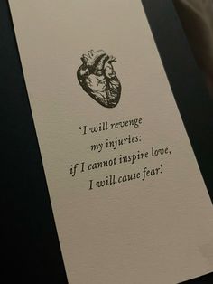 a piece of paper with an image of a heart and the words i will reverse my injuries if i cannot inspire love, i will cause fear