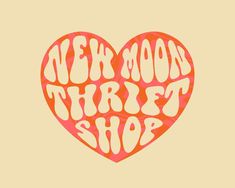 a heart with the words new moon street shop written in white and pink on an orange background