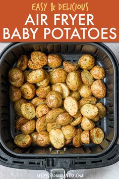 air fryer baby potatoes in an air fryer with text overlay that reads easy and delicious air fryer baby potatoes